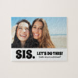 Let's Do This - Funny Bridesmaid Proposal Photo Jigsaw Puzzle<br><div class="desc">Two friends photo a funny bridesmaid or maid of honour proposal jigsaw puzzle "SIS. LET'S DO THIS! Will you be my bridesmaid?"</div>
