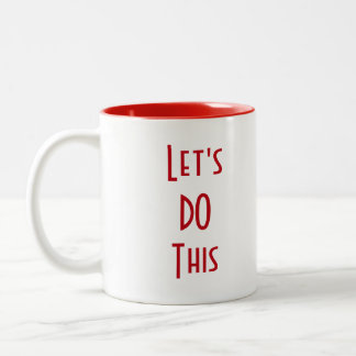 Let's Do This! Two-Tone Coffee Mug