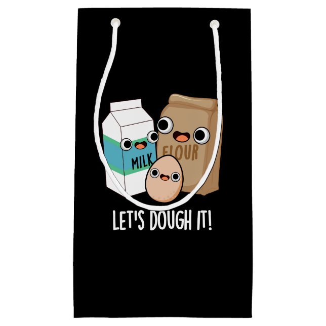 Let's Dough It Funny Baking Pun Dark BG Small Gift Bag (Front)