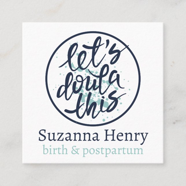 Let's Doula This Birth Postpartum Blue Splatter Square Business Card (Front)