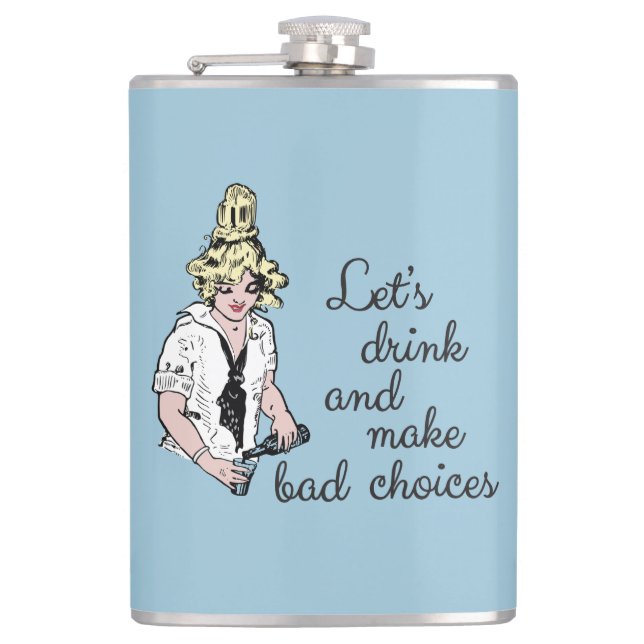 Let's drink and make bad choices hip flask (Front)