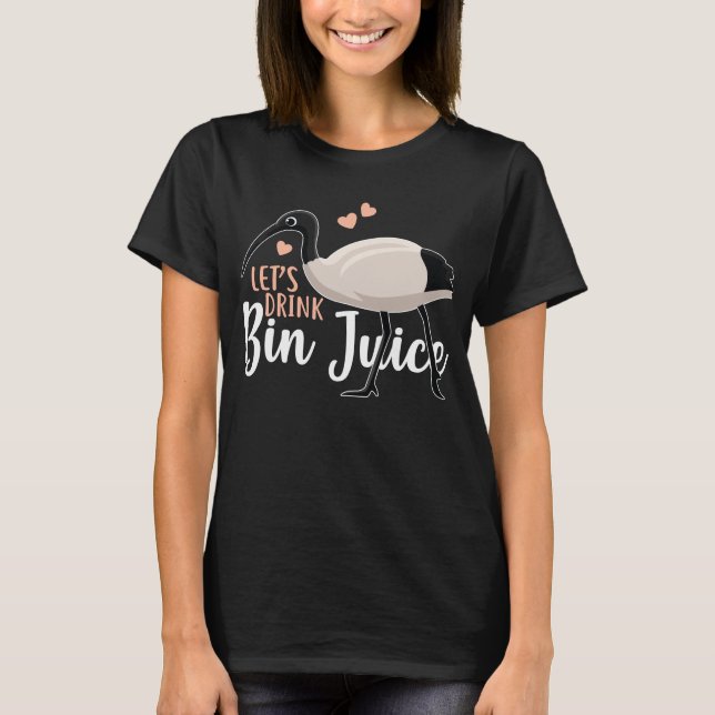 Let's Drink Bin Juice Bin Chicken T-Shirt (Front)