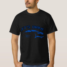 Let's drive T-shirt 