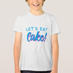 Let's Eat Cake Funny Baking Lover Cute Dessert T-S Tri-Blend Shirt