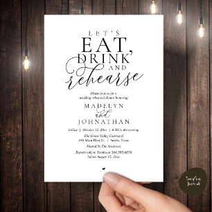 "Let's eat, drink and rehearse", Rehearsal Dinner Invitation