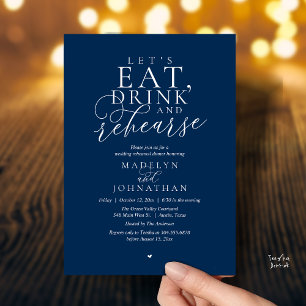"Let's eat, drink and rehearse", Rehearsal Dinner Invitation