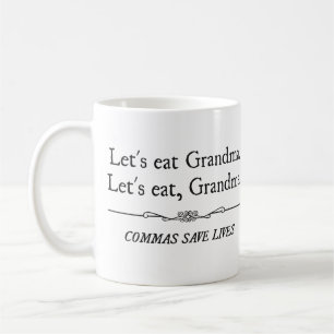 Let's Eat Grandma Commas Save Lives Coffee Mug