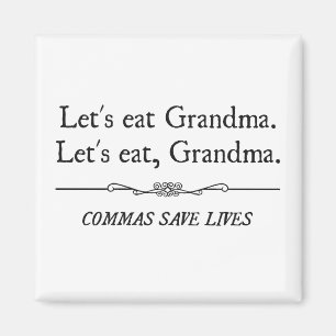 Let's Eat Grandma Commas Save Lives Magnet