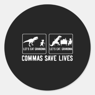 Let's Eat Grandma Let's Eat, Grandma Commas Save L Classic Round Sticker