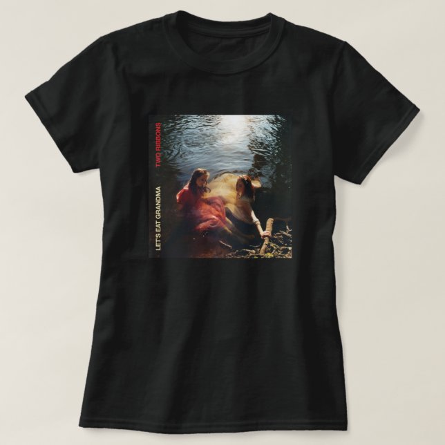 Let's Eat Grandma Two Ribbons  T-Shirt (Design Front)