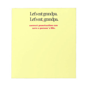Let's Eat Grandpa Notepad