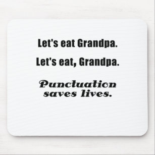 Let's Eat Grandpa Punctuation Saves Lives Mouse Mat