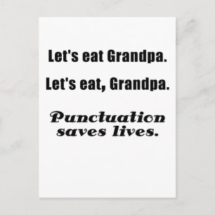 Let's Eat Grandpa Punctuation Saves Lives Postcard