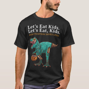 Lets Eat Kids Dinosaur Zombie Trick Treat Dinosaur T-Shirt