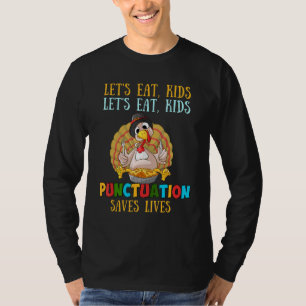 Let's Eat Kids Let's Eat Kids Punctuation Saves Li T-Shirt