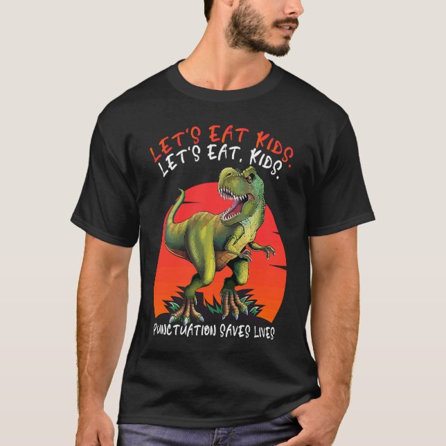 Let's Eat Kids Punctuation Saves Lives Dino Gramma T-Shirt (Front)