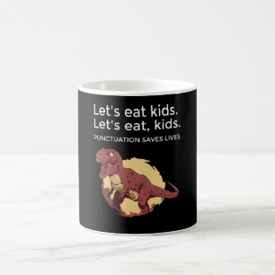 Let's eat Kids Punctuation Saves Lives Funny Coffee Mug