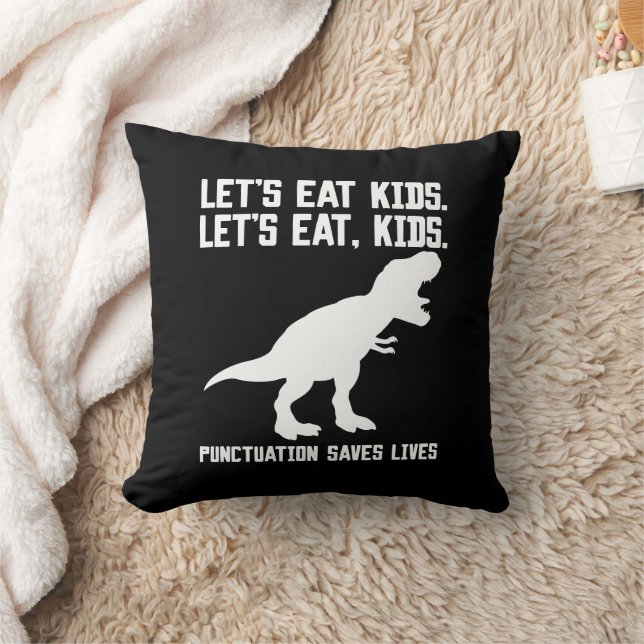 "Let's eat, kids" T-Rex Punctuation Saves Lives Cushion (Blanket)