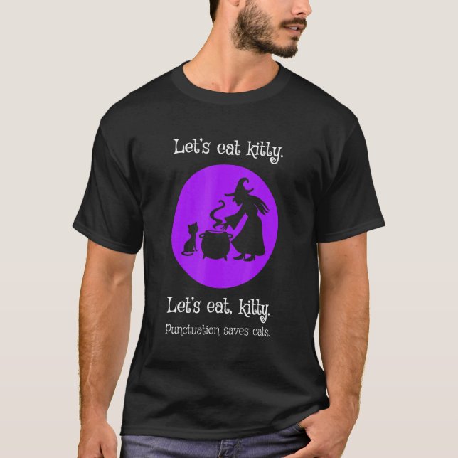 Lets Eat Kitty Punctuation Saves Cats Halloween T-Shirt (Front)