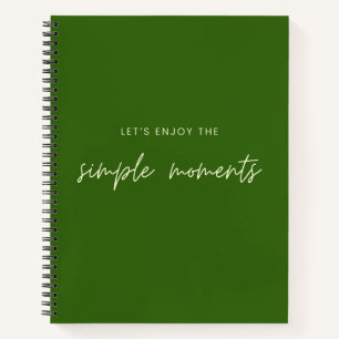 let's enjoy the simple moments Notebook Journal