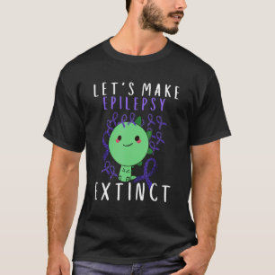 Lets Epilepsy Extinct Kid Mom Dad Epilepsy Awarene T-Shirt