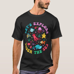 Let'S Explore Under The Sea Teacher Student Back T T-Shirt