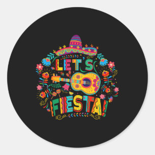 Lets Fiesta 5 Cinco De Mayo For Women Men Boys Gir Classic Round Sticker