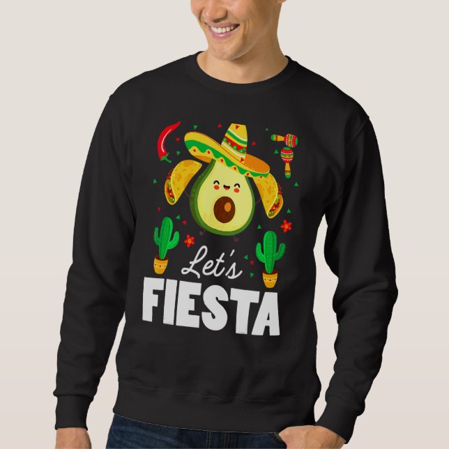Let's Fiesta Avocado Tacos Cinco De Mayo May Fifth Sweatshirt (Front)
