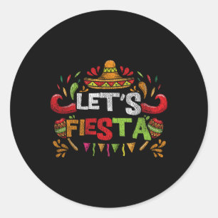 Lets Fiesta Cinco De Mayo  Classic Round Sticker