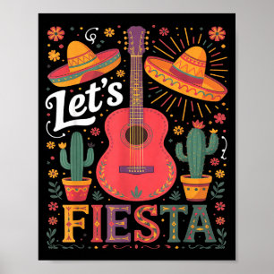 Let's fiesta cinco de mayo fiesta squad mexican me poster