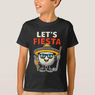 Lets Fiesta Cinco De Mayo Golf Ball Sombrero Golfe T-Shirt