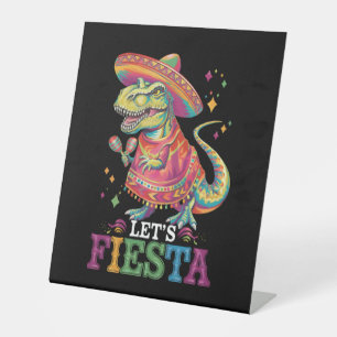 Let's Fiesta Cinco De Mayo T Rex Dinosaur Pedestal Sign