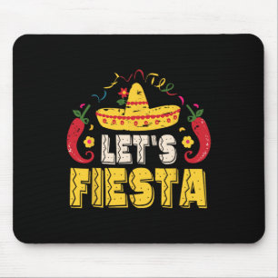 Lets Fiesta Funny Cinco De Mayo Mexican Mouse Mat