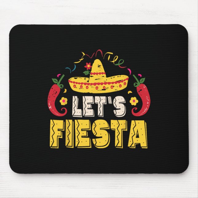 Lets Fiesta Funny Cinco De Mayo Mexican  Mouse Mat (Front)