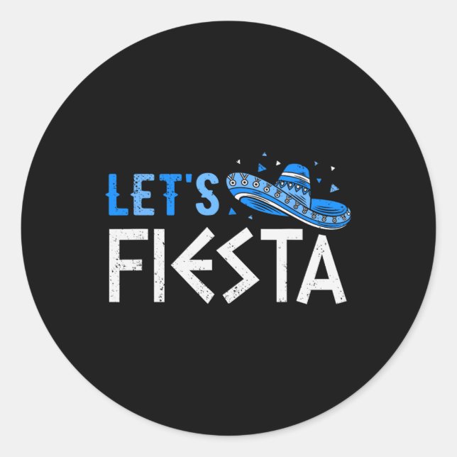 Let's Fiesta Funny Greek Easter Cinco De Mayo Somb Classic Round Sticker (Front)