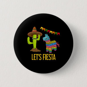 Lets Fiesta Funny Mexican Party Pinata Cactus Cinc 6 Cm Round Badge