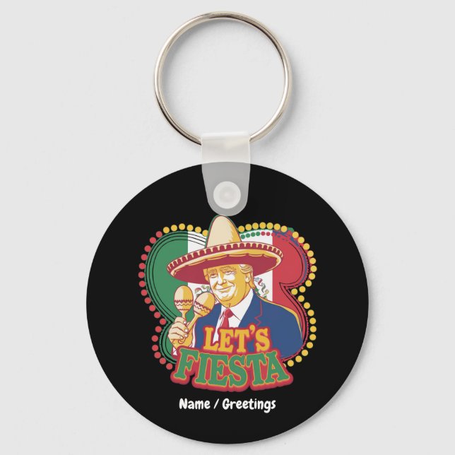  Let's Fiesta Funny Trump Cinco De Mayo Festive  Key Ring (Front)