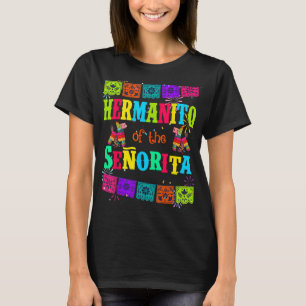 Let's Fiesta Hermanito of the Senorita Mexican Bir T-Shirt