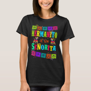 Let's Fiesta Hermanito of the Senorita Mexican Bir T-Shirt