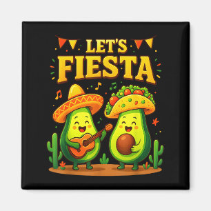 Let's fiesta mexican cinco de mayo avocado tacos magnet