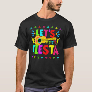 Lets Fiesta Mexican Cinco De Mayo Party T-Shirt