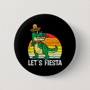 Let's Fiesta Mexican Dino Trex Cinco De Mayo Toddl 6 Cm Round Badge
