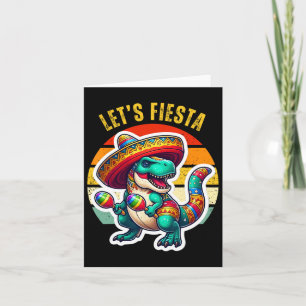 Let's Fiesta Mexican Dino Trex Cinco De Mayo Toddl Card