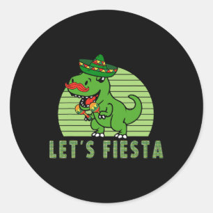 Let's Fiesta Mexican Dino Trex Cinco De Mayo Toddl Classic Round Sticker