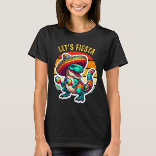 Let's Fiesta Mexican Dino Trex Cinco De Mayo Toddl T-Shirt
