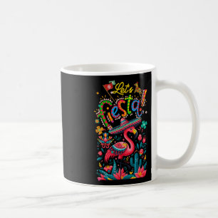 Lets Fiesta Mexican Pink Flamingo Cinco De Mayo An Coffee Mug