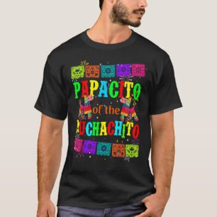 Let's Fiesta Papacito of the Muchachito Mexican Bi T-Shirt