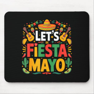 Let's fiesta party mexican 5 de mayo funny cinco mouse mat