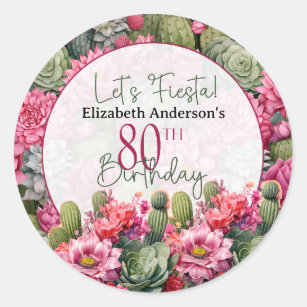 Let's Fiesta Pink Flower Cactus 80th Birthday Classic Round Sticker