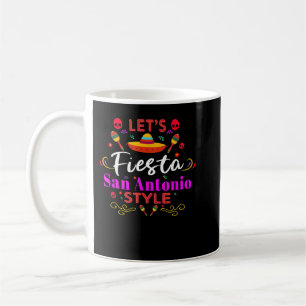  Let's Fiesta San Antonio Style Party Happy Cinco  Coffee Mug
